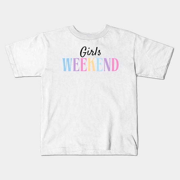 Girls Weekend Kids T-Shirt by HobbyAndArt